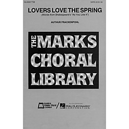 Edward B. Marks Music Company Lovers Love the Spring SATB composed by Arthur Frackenpohl