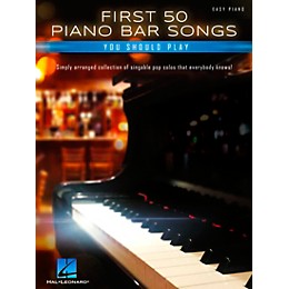 Hal Leonard First 50 Piano Bar Songs You Should Play for Easy Piano