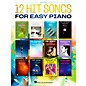 Hal Leonard 12 Hit Songs for Easy Piano thumbnail