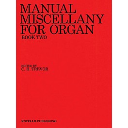 Novello Manual Miscellany for Organ - Book Two Music Sales America Series Edited by C.H. Trevor