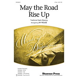 Shawnee Press May the Road Rise Up 2-Part arranged by Jay Rouse