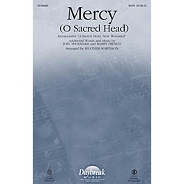 Daybreak Music Mercy (O Sacred Head) (with O Sacred Head, Now Wounded) CHOIRTRAX CD Arranged by Heather Sorenson