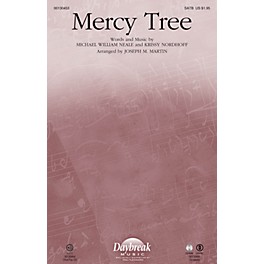 Daybreak Music Mercy Tree SATB by Lacey Sturm arranged by Joseph M. Martin