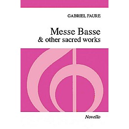 Novello Messe Basse & Other Sacred Works SSA Composed by Gabriel Fauré