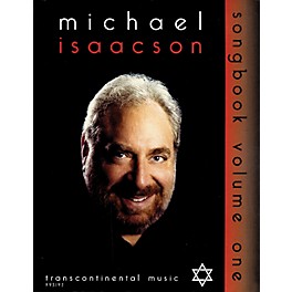 Transcontinental Music Michael Isaacson Songbook, Volume I Transcontinental Music Folios Series Performed by Michael Isaacson