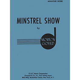 G. Schirmer Minstrel Show (Miniature Full Score) Study Score Series Composed by Morton Gould