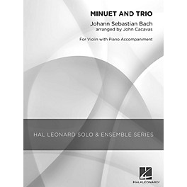 Hal Leonard Minuet and Trio (Grade 2.5 Violin Solo) Hal Leonard Solo & Ensemble Series Arranged by John Cacavas