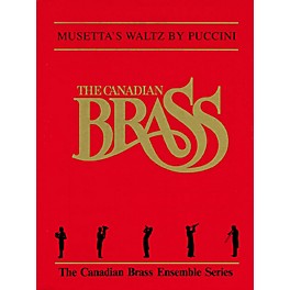 Canadian Brass Musetta's Waltz (Score and Parts) Brass Ensemble Series by Giacomo Puccini