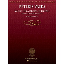 G. Schirmer Music for a Deceased Friend (Score and Parts) Woodwind Ensemble Series Composed by Peteris Vasks