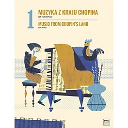 PWM Music from Chopin's Land (Volume 1) PWM Series Softcover