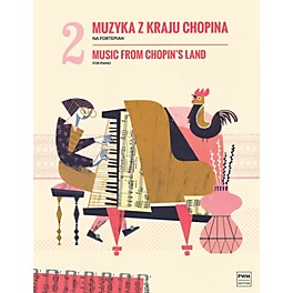 PWM Music from Chopin's Land (Volume 2) PWM Series Softcover