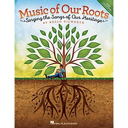 Hal Leonard Music of Our Roots (Singing the Songs of Our Heritage) PERF KIT WITH AUDIO DOWNLOAD by Rollo Dilworth