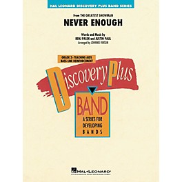 Hal Leonard Never Enough (from The Greatest Showman) Discovery Plus Concert Band Level 2 Arranged by Johnnie Vinson
