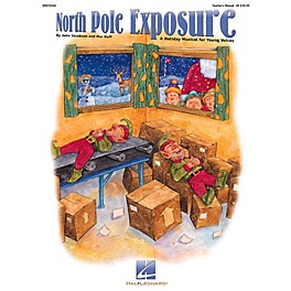 Hal Leonard North Pole Exposure (Musical) (An All-School Holiday Revue for Young Voices) TEACHER ED by John Jacobson