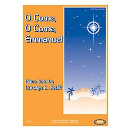 Willis Music O Come, O Come, Emmanuel (Early Inter Level) Willis Series by Carolyn C. Setliff