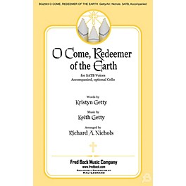 Fred Bock Music O Come, Redeemer of the Earth SATB arranged by Richard A. Nichols