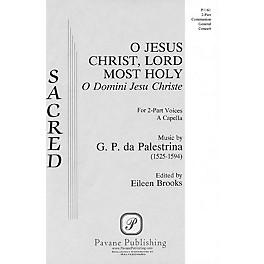Pavane O Jesus Christ, Lord Most Holy 2-Part a cappella arranged by Eileen Brooks