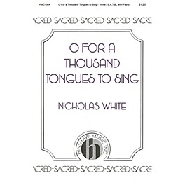 Hinshaw Music O for a Thousand Tongues to Sing SATB composed by Nicholas White