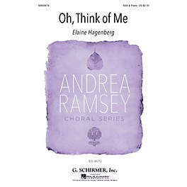 G. Schirmer Oh, Think of Me (Andrea Ramsey Choral Series) SSA composed by Elaine Hagenberg