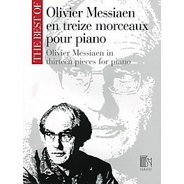 Editions Durand Oliver Messiaen in Thirteen Pieces for Piano Editions Durand Series by Olivier Messiaen (Advanced)