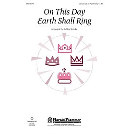 Shawnee Press On This Day Earth Shall Ring UNIS/2PT arranged by Ashley Brooke