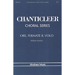 Hinshaw Music Ore, Fermate Volo SATB composed by William Hawley