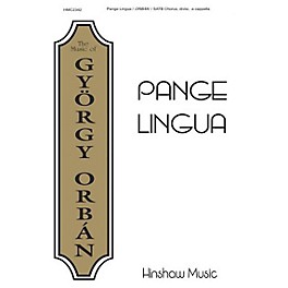 Hinshaw Music Pange Lingua SATB composed by Gyorgy Orban