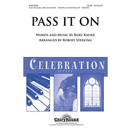 Shawnee Press Pass It On (Shawnee Press Celebration Series) SATB arranged by Robert Sterling