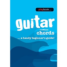 Music Sales Playbook - Guitar Chords (A Handy Beginner's Guide!) Music Sales America Series Softcover by Various