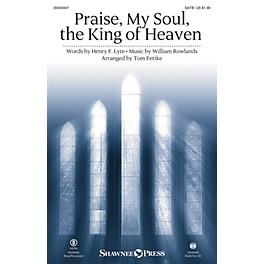 Shawnee Press Praise, My Soul, the King of Heaven SATB arranged by Tom Fettke