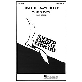 Hal Leonard Praise the Name of God with a Song SATB a cappella composed by Allen Koepke