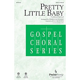 PraiseSong Pretty Little Baby SATB by James Cleveland arranged by Rollo Dilworth