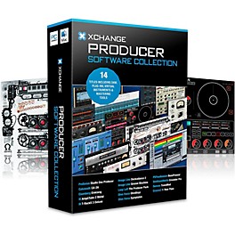 XCHANGE Producer Software Collection With PreSonus, Cakewalk, IK Multimedia, Image-Line, Loop Loft, Ohm Force and Sonnox