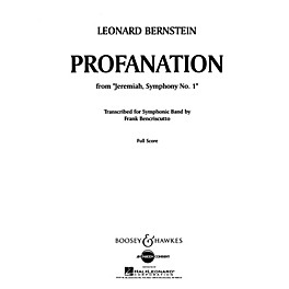 Boosey and Hawkes Profanation (from Jeremiah, Symphony No. 1) Concert Band by Leonard Bernstein Arranged by Frank Bencrisc...