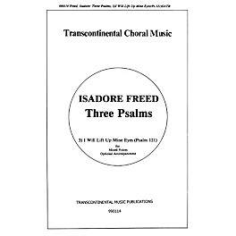 Transcontinental Music Psalm 121: I Will Lift Up Mine Eyes (from Three Psalms) SATB composed by Isadore Freed