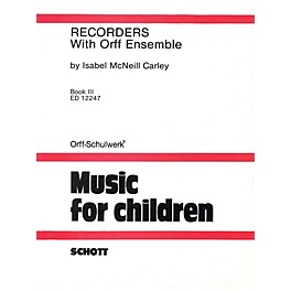 Schott Recorders with Orff Ensemble - Book 3 Schott Series