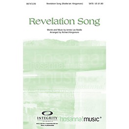Integrity Music Revelation Song SATB Arranged by Richard Kingsmore