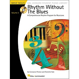 Hal Leonard Rhythm Without The Blues A Comprehensive Rhythm Program For Musicians Book/CD Volume 3 Hal Leonard Student Pia...