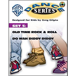 Alfred Rhythm and Movement WB Dance Series Set 5: Old Time Rock & Roll and Do Wah Diddy Diddy Book & CD Lyric/Choreography...