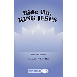 Shawnee Press Ride On, King Jesus SATB arranged by Philip Kern