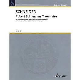 Schott Robert Schumanns Traumreise Op 35 Ensemble Series Softcover Written by Justinus Kerner
