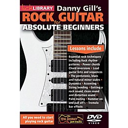 Licklibrary Rock Guitar for Absolute Beginners Lick Library Series DVD Written by Danny Gill