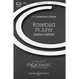Boosey and Hawkes Rosebud in June (CME Conductor's Choice) SSATB A Cappella composed by Stephen Hatfield