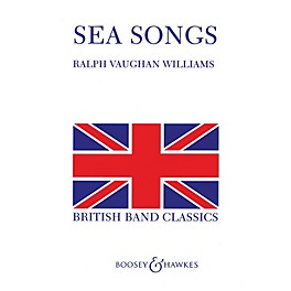Boosey and Hawkes Sea Songs Concert Band Composed by Ralph Vaughan Williams