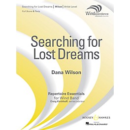 Boosey and Hawkes Searching for Lost Dreams Concert Band Level 5 composed by Dana Wilson