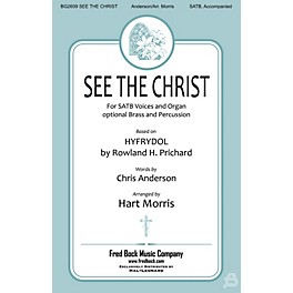 Fred Bock Music See the Christ Score & Parts Arranged by Hart Morris