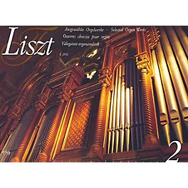 Editio Musica Budapest Selected Organ Works Volume 2 EMB Series Composed by Franz Liszt