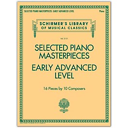 G. Schirmer Selected Piano Masterpieces - Early Advanced Schirmer's Library Of Musical Classics Piano Collection