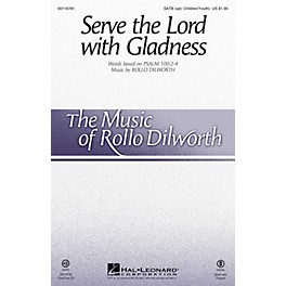 Hal Leonard Serve the Lord with Gladness SATB composed by Rollo Dilworth