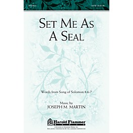 Shawnee Press Set Me as a Seal SATB composed by Joseph M. Martin